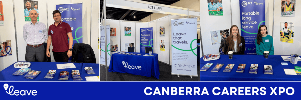Three images of ACT Leave staff at the Canberra Careers Expo in 2024. Staff are smiling and either sitting or standing behind a table with ACT Leave brochures and merchandise displayed on top. The tablecloth is bright blue with ACT Leave logo on it