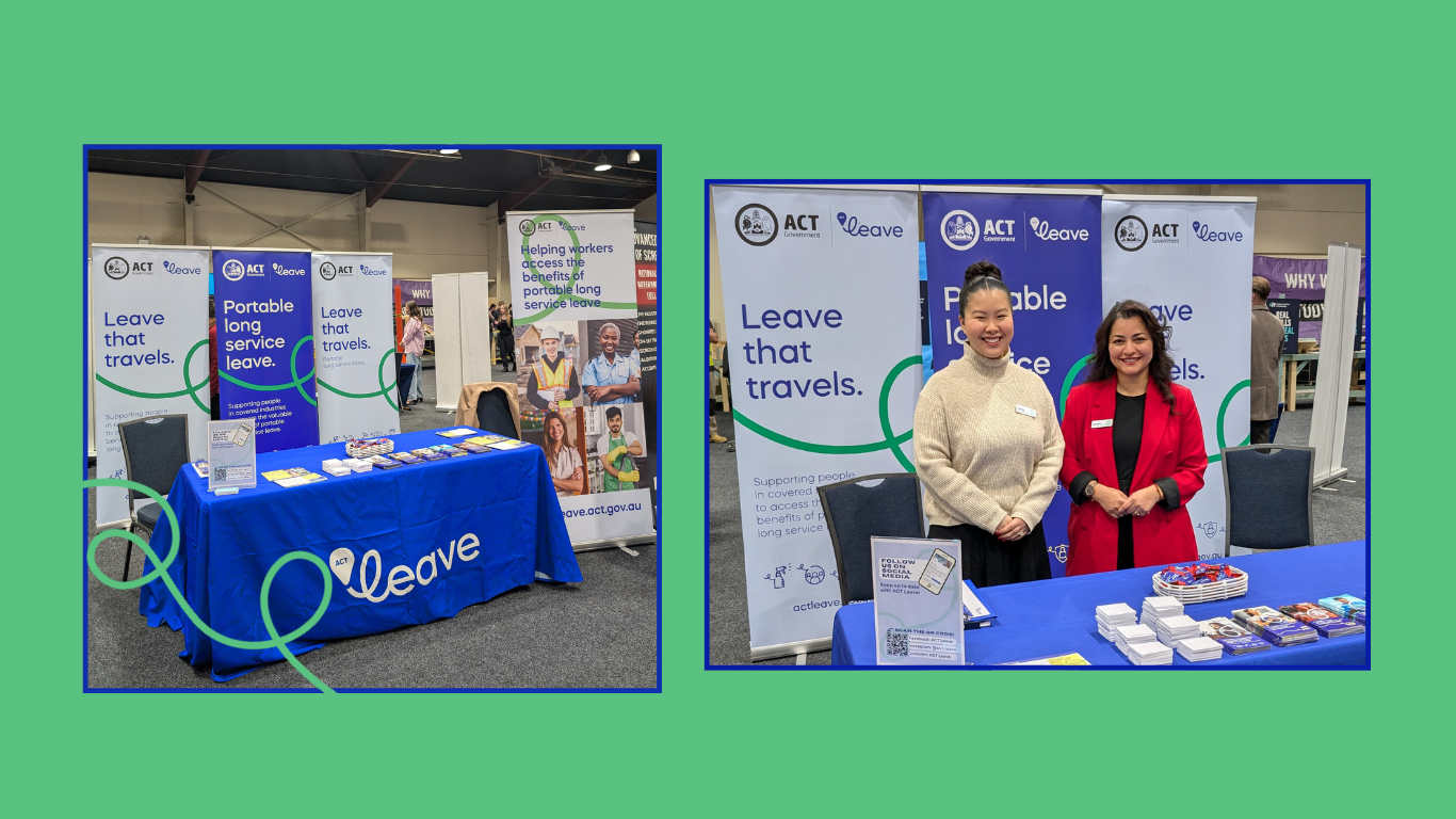 A collage of two images on a green background. One image is a picture of ACT Leave's table at the Canberra Careers Xpo, which is covered with a blue tablecloth and has some brochures and postcards on it. The second image is of two female staff members standing behind the ACT Leave table